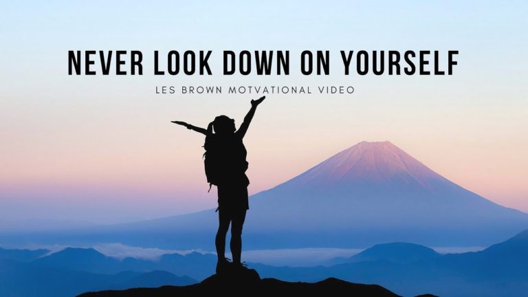 Video: Les Brown, Never Look Down on Yourself